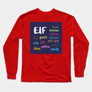 Elf in Different Languages Long Sleeve T-Shirt